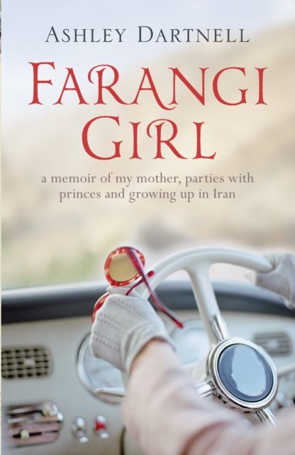 Farangi Girl : Growing up in Iran: a daughter's story, EPUB eBook