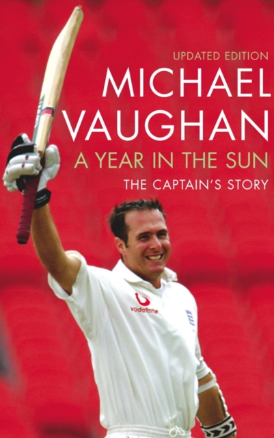Year In The Sun : A legacy in Cricket, EPUB eBook