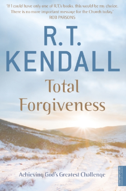 Total Forgiveness : Achieving God's Greatest Challenge, EPUB eBook