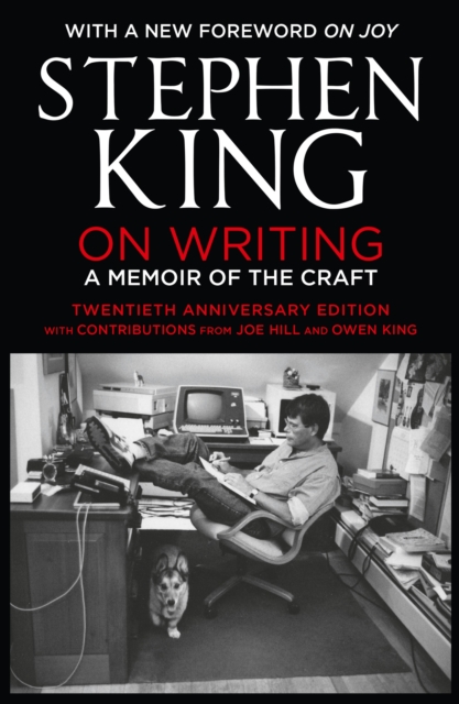 On Writing : A Memoir of the Craft: Twentieth Anniversary Edition with Contributions from Joe Hill and Owen King, Paperback / softback Book
