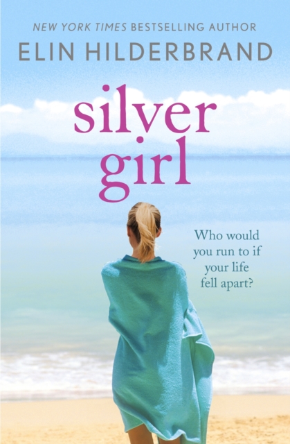 Silver Girl : Who would you run to if your life fell apart?, EPUB eBook
