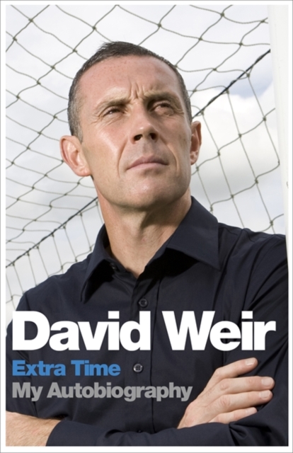 David Weir: Extra Time - My Autobiography, Hardback Book