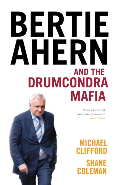 Bertie Ahern and the Drumcondra Mafia, EPUB eBook