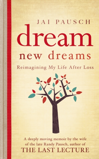 Dream New Dreams : Reimagining My Life After Loss, EPUB eBook