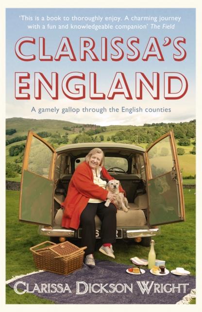 Clarissa's England : A gamely gallop through the English counties, Paperback / softback Book