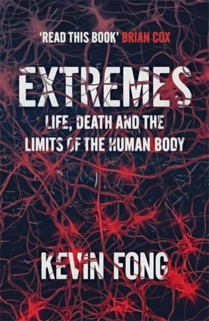 Extremes : How Far Can You Go to Save a Life?, Paperback / softback Book