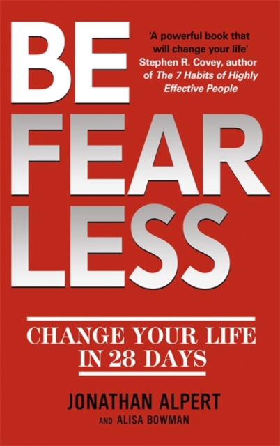Be Fearless : Change Your Life in 28 Days, Paperback Book