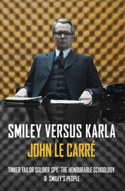 Smiley Versus Karla : Tinker Tailor Soldier Spy, the Honourable Schoolboy, Smiley's People, Paperback Book