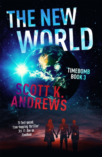 The New World : The TimeBomb Trilogy 3, Paperback / softback Book