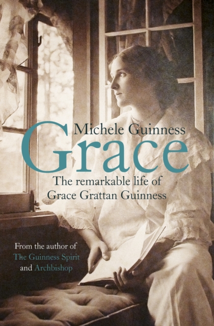 Grace : The Remarkable Life of Grace Grattan Guinness, EPUB eBook