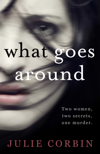 What Goes Around : If you could get revenge on the woman who stole your husband - would you do it?, EPUB eBook