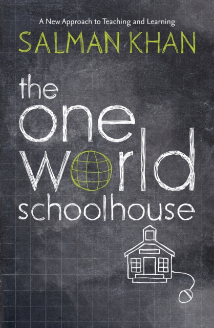 The One World Schoolhouse: Education Reimagined, EPUB eBook