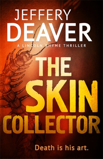 The Skin Collector : Lincoln Rhyme Book 11, Hardback Book