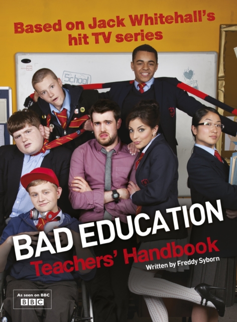 Bad Education : Based on Jack Whitehall's hit TV series, EPUB eBook