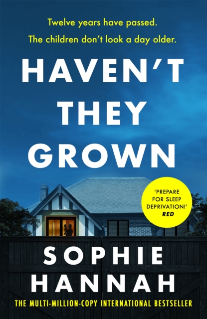 Haven't They Grown : a totally gripping, addictive and unputdownable crime thriller packed with twists, Paperback / softback Book