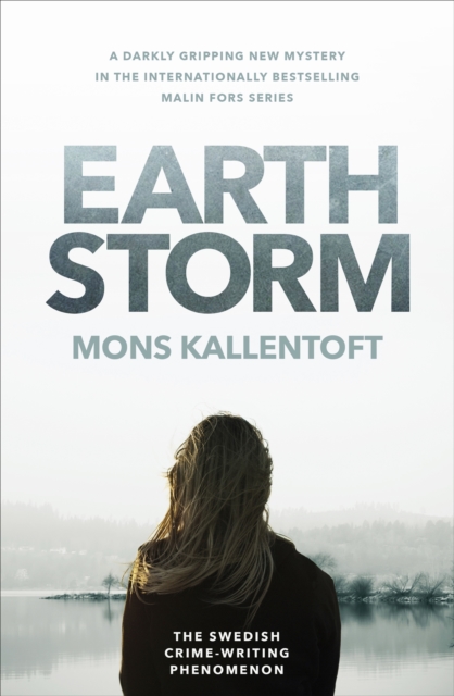 Earth Storm : The new novel from the Swedish crime-writing phenomenon, Paperback / softback Book