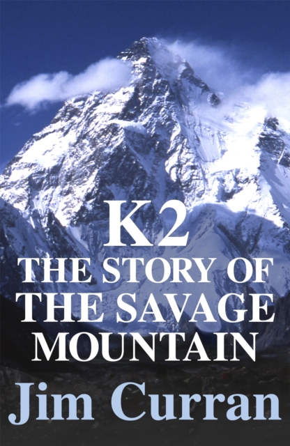 K2: The Story Of The Savage Mountain, EPUB eBook