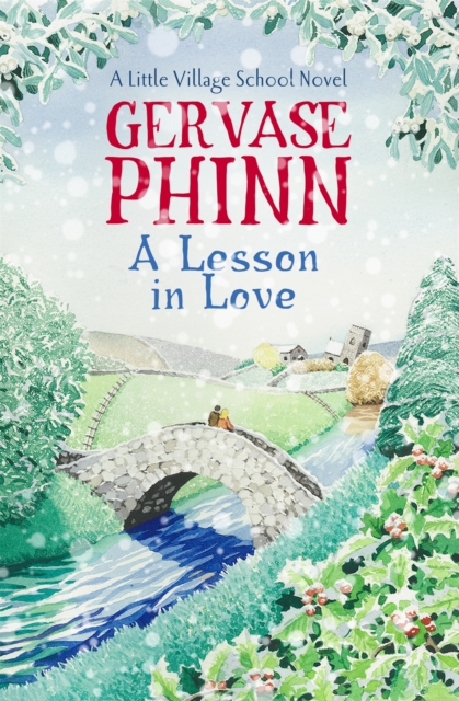 A Lesson in Love : Book 4 in the gorgeously endearing Little Village School series, Paperback / softback Book