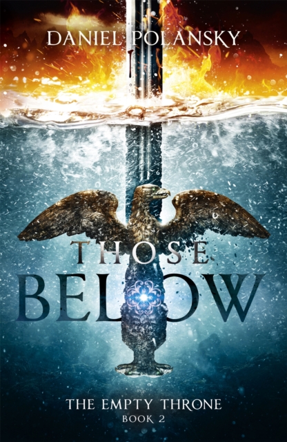 Those Below: The Empty Throne Book 2 : An epic fantasy adventure, Paperback / softback Book