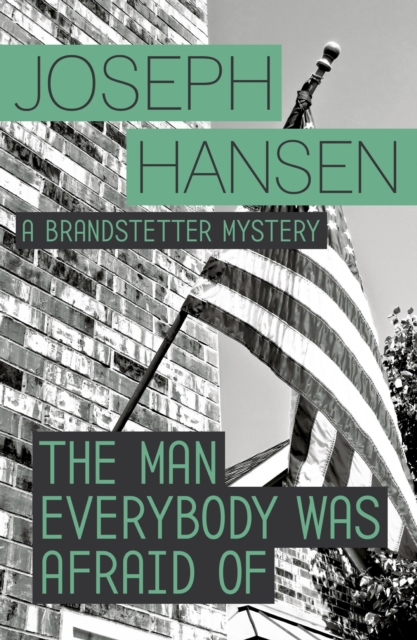 The Man Everybody Was Afraid Of : Dave Brandstetter Investigation 4, EPUB eBook