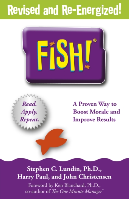 Fish! : A remarkable way to boost morale and improve results, Paperback / softback Book