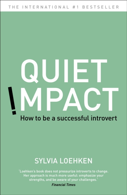 Quiet Impact : How to be a successful Introvert, EPUB eBook