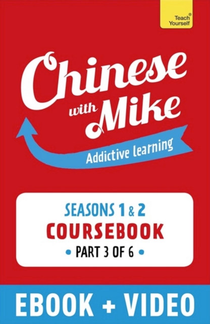 Learn Chinese with Mike Absolute Beginner Coursebook Seasons 1 & 2 : Enhanced Edition Part 3, EPUB eBook