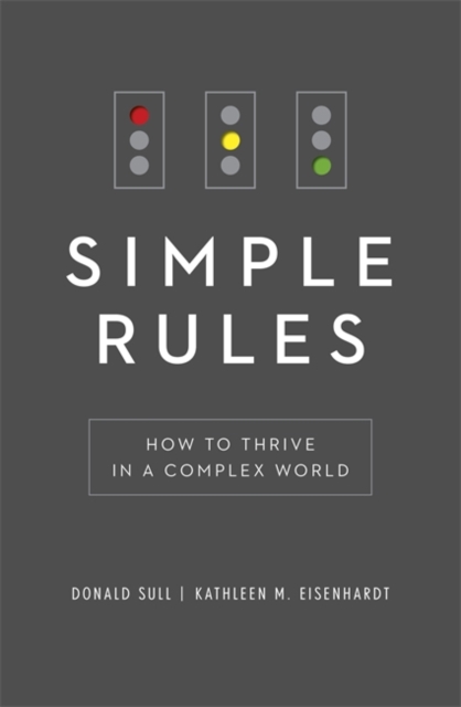 Simple Rules : How to Thrive in a Complex World, Hardback Book