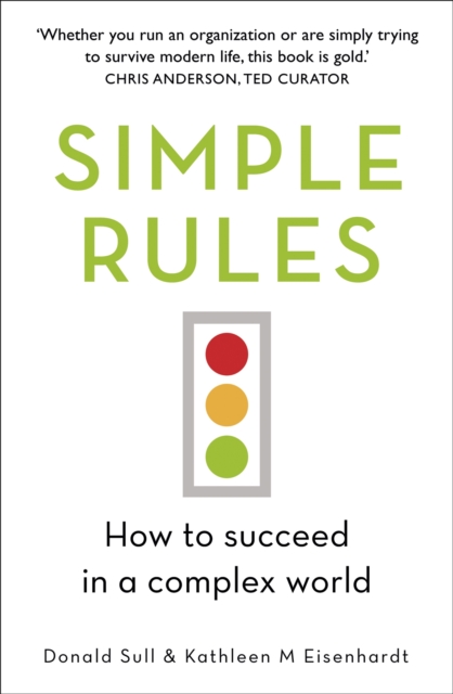 Simple Rules : How to Succeed in a Complex World, Paperback / softback Book