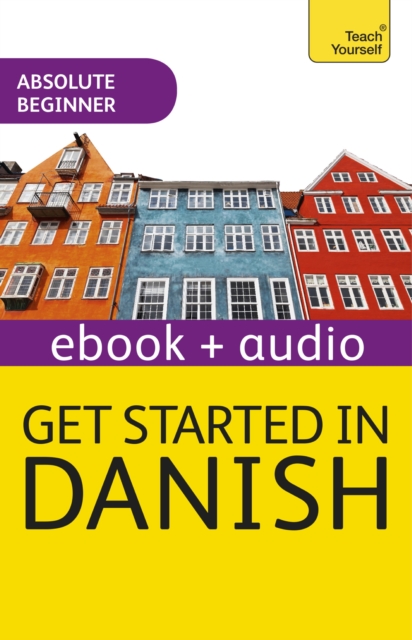 Get Started in Danish Absolute Beginner Course : Enhanced Edition, EPUB eBook