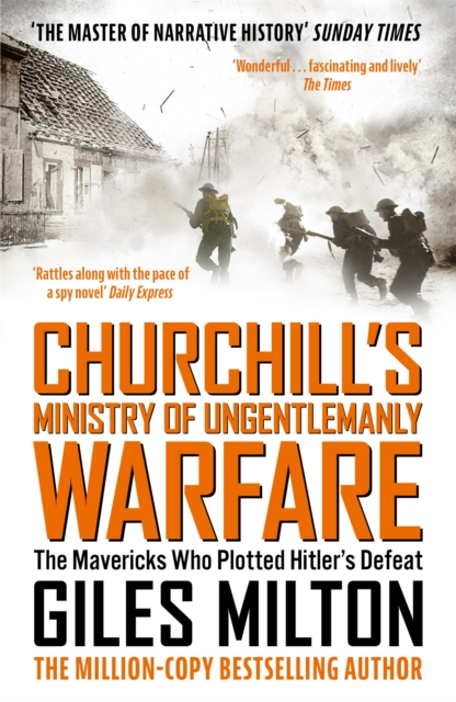 Churchill's Ministry of Ungentlemanly Warfare : The Mavericks Who Plotted Hitler's Defeat, Paperback / softback Book