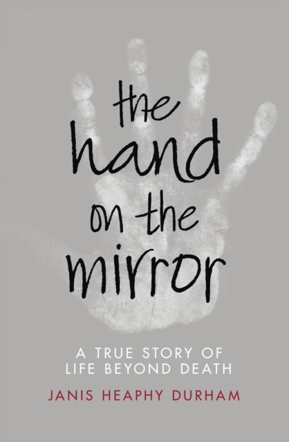 The Hand on the Mirror : Life Beyond Death, EPUB eBook
