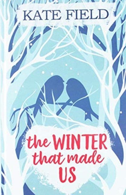 The Winter That Made Us, Hardback Book