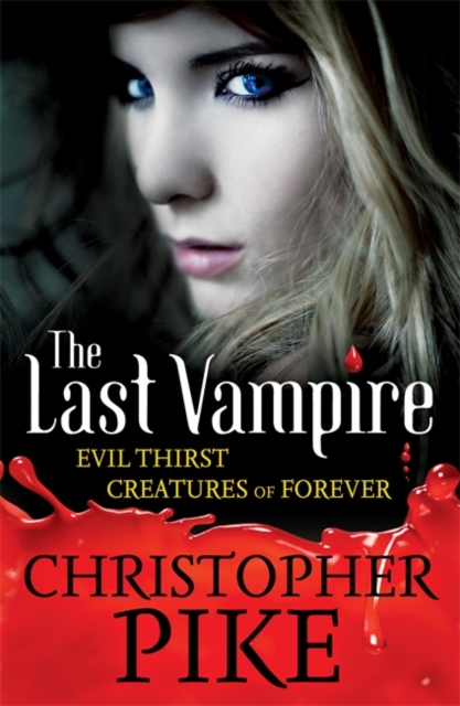 Last Vampire: Volume 3: Evil Thirst & Creatures of Forever : Books 5 & 6, Paperback Book