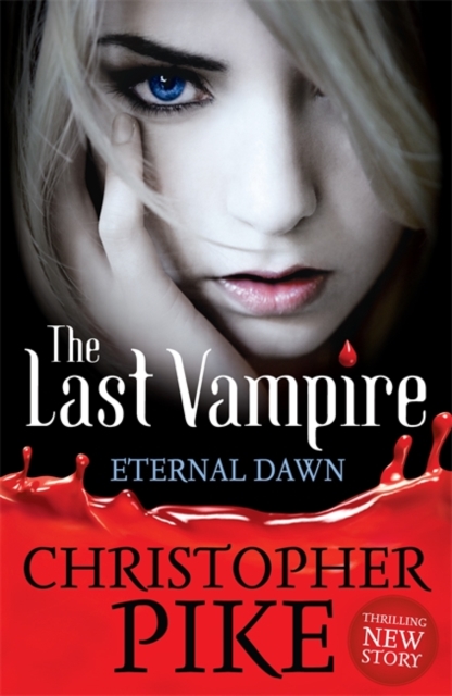Last Vampire: The Eternal Dawn : Book 7, Paperback Book