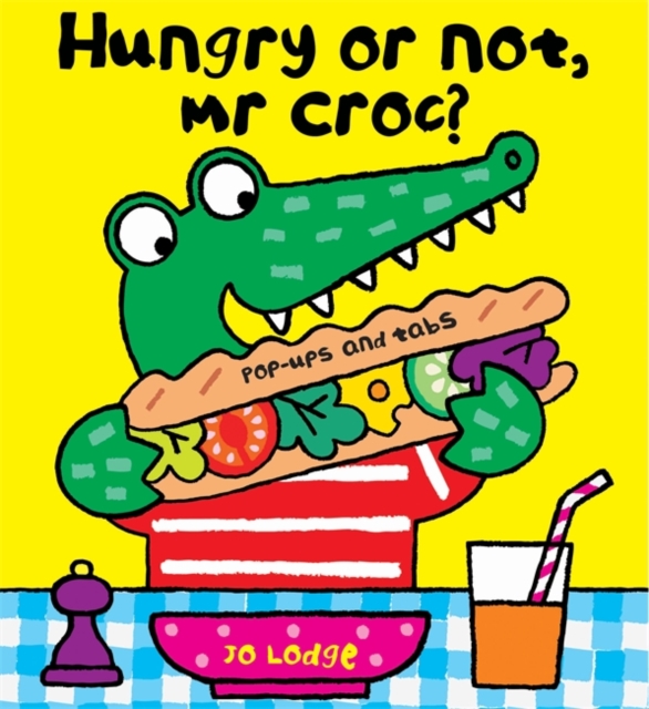 Hungry or Not, Mr Croc?, Hardback Book