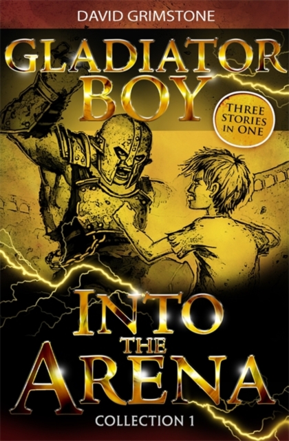 Into the Arena : Three Stories in One Collection 1, Paperback Book