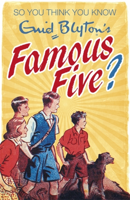 So You Think You Know: Enid Blyton's Famous Five, Paperback / softback Book