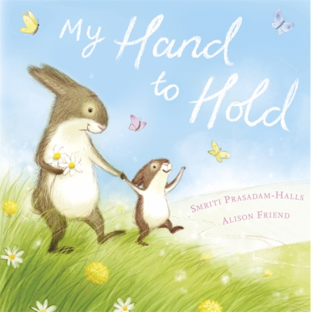 My Hand to Hold, Hardback Book