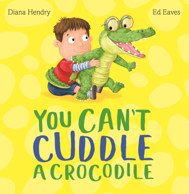 You Can't Cuddle a Crocodile, EPUB eBook