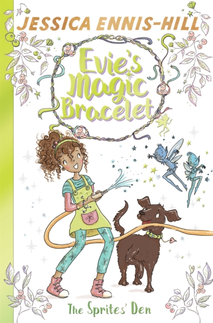 Evie's Magic Bracelet: The Sprites' Den : Book 3, Paperback / softback Book