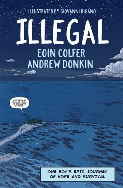 Illegal : A graphic novel telling one boy's epic journey to Europe, Paperback Book