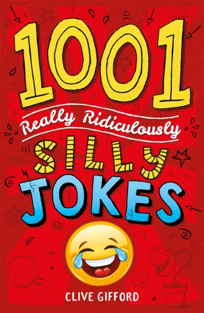 1001 Really Ridiculously Silly Jokes, Paperback / softback Book