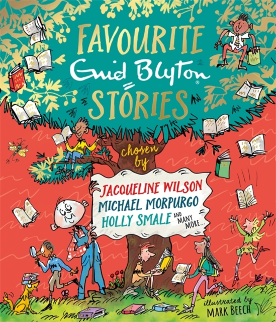 Favourite Enid Blyton Stories : chosen by Jacqueline Wilson, Michael Morpurgo, Holly Smale and many more..., Hardback Book