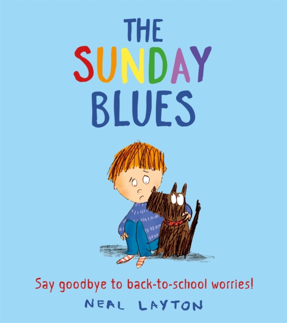 The Sunday Blues : Say goodbye to back to school worries!, Paperback / softback Book