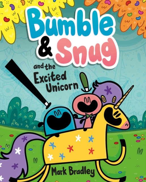 Bumble and Snug and the Excited Unicorn : Book 2, Paperback / softback Book