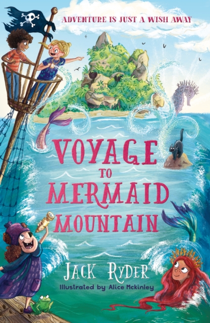 Voyage to Mermaid Mountain : A Wish Story, Paperback / softback Book
