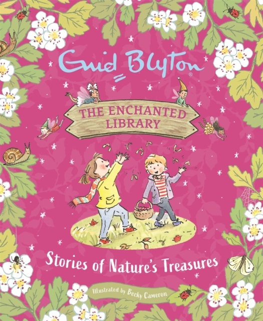 The Enchanted Library: Stories of Nature's Treasures, Hardback Book