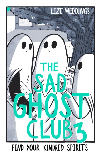 The Sad Ghost Club Volume 3 : Find Your Kindred Spirits, Paperback / softback Book
