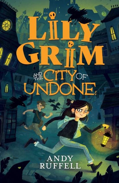 Lily Grim and The City of Undone, Paperback / softback Book